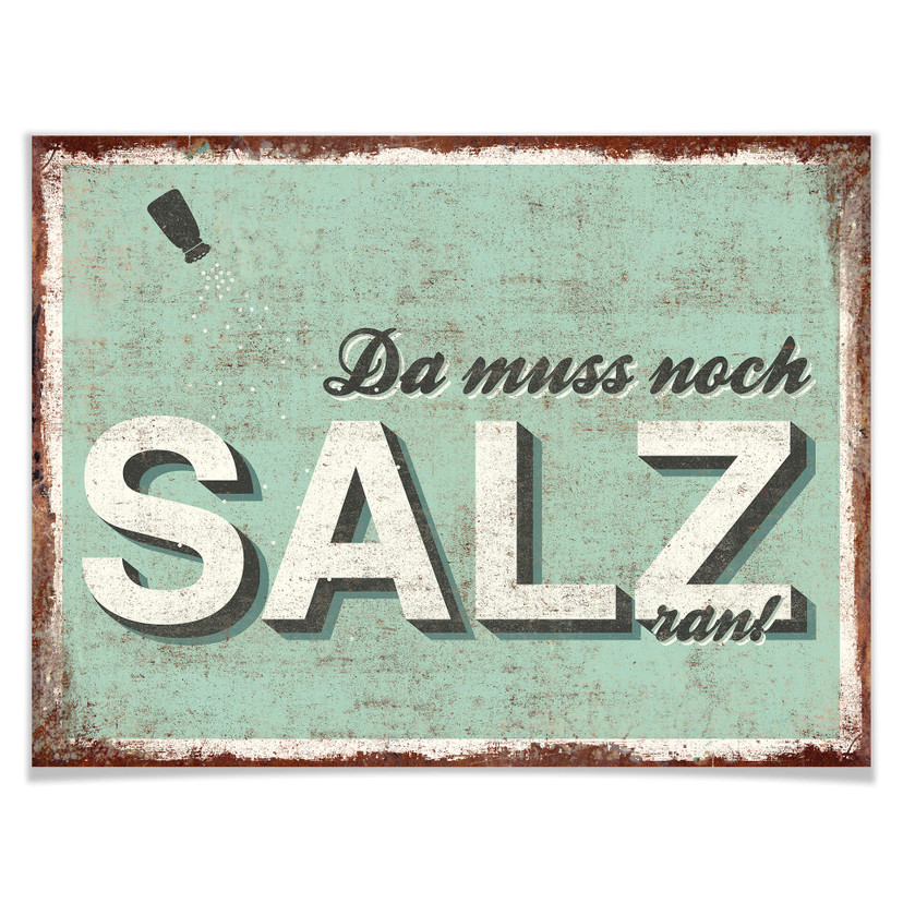 Poster Da muss noch Salz ran
