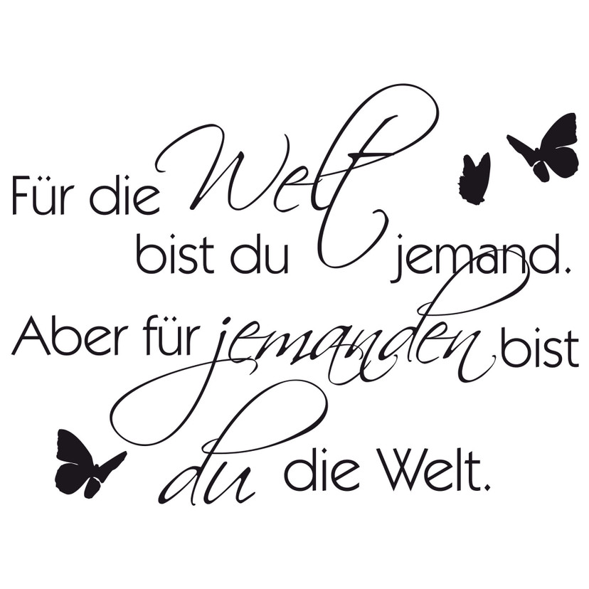 Wandtattoo Für die Welt bist du jemand...