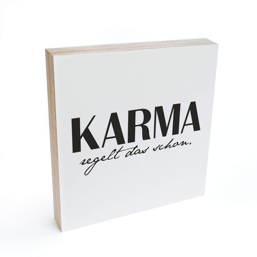 Holzbild zum Hinstellen - Karma regelt das schon - 15x15 cm
