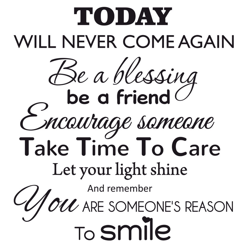 Wallsticker Today will never come again...