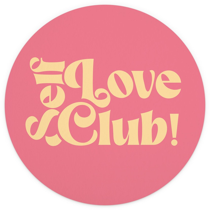 Fototapeta Self Love Club Pink - Prints by Ayleen - Okrągła - Samoprzylepna / nietkana