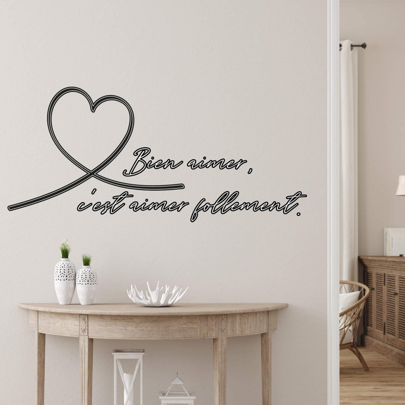 Sticker mural Bien aimer, c'est aimer follement