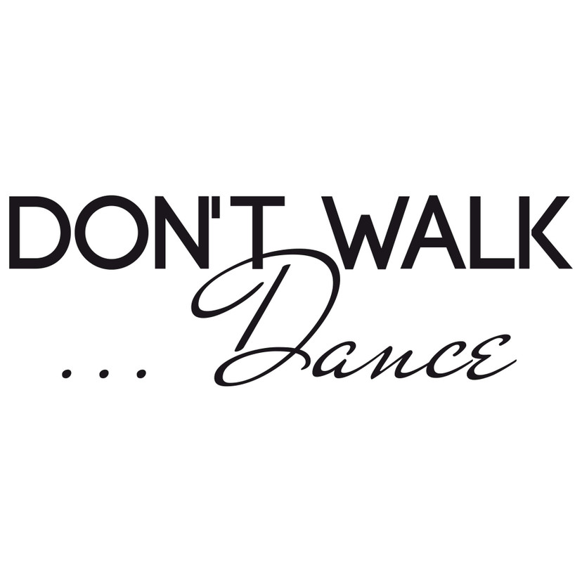 Wallsticker -  Don't walk - dance
