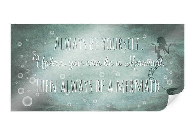 Poster - Then always be a Mermaid