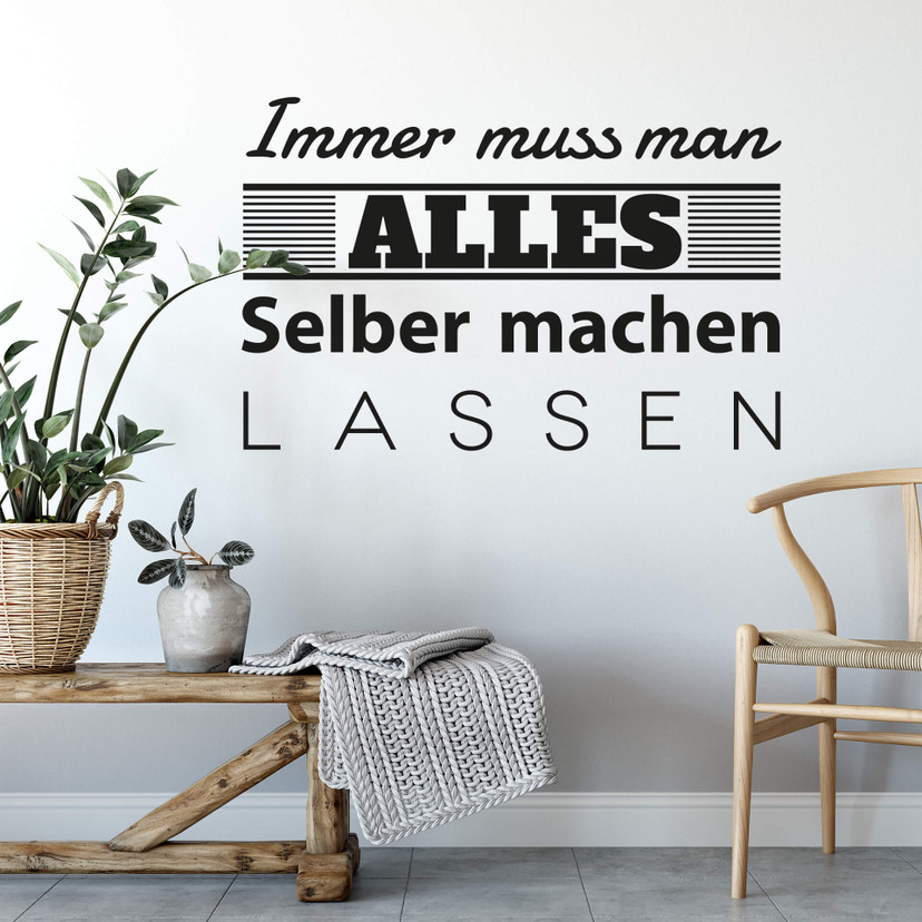 Wandtattoo Immer muss man