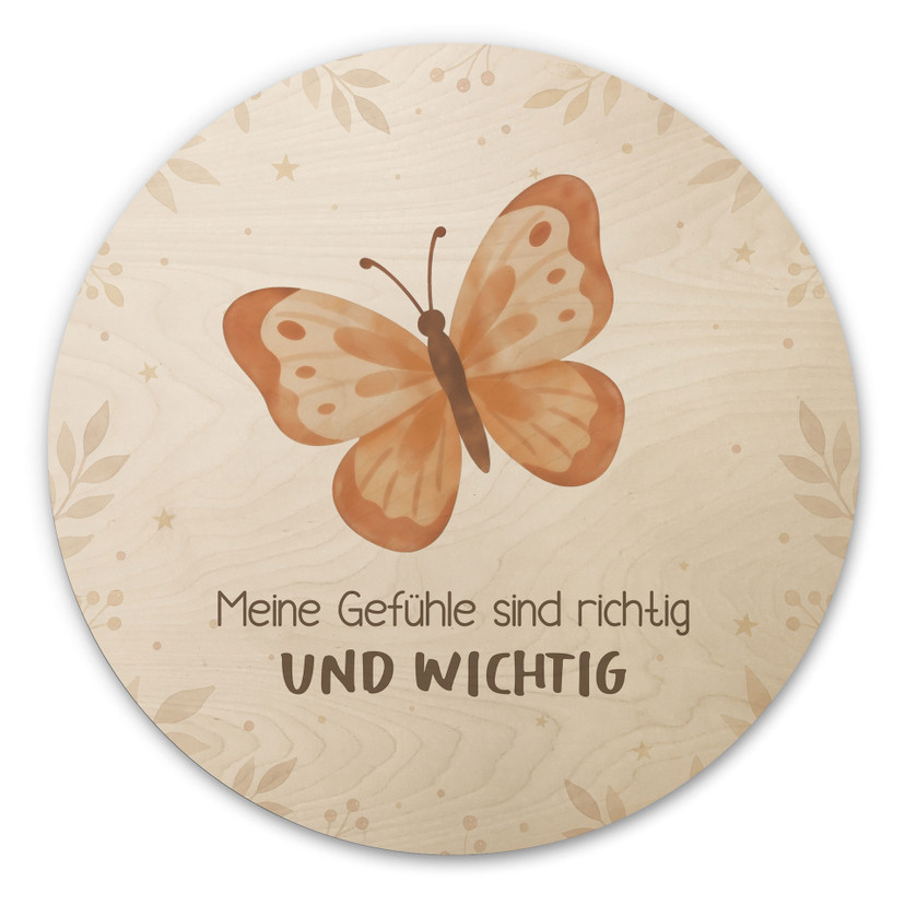 Rundes Holzbild mit Schmetterling - 'Meine Gefühle sind richtig und wichtig'