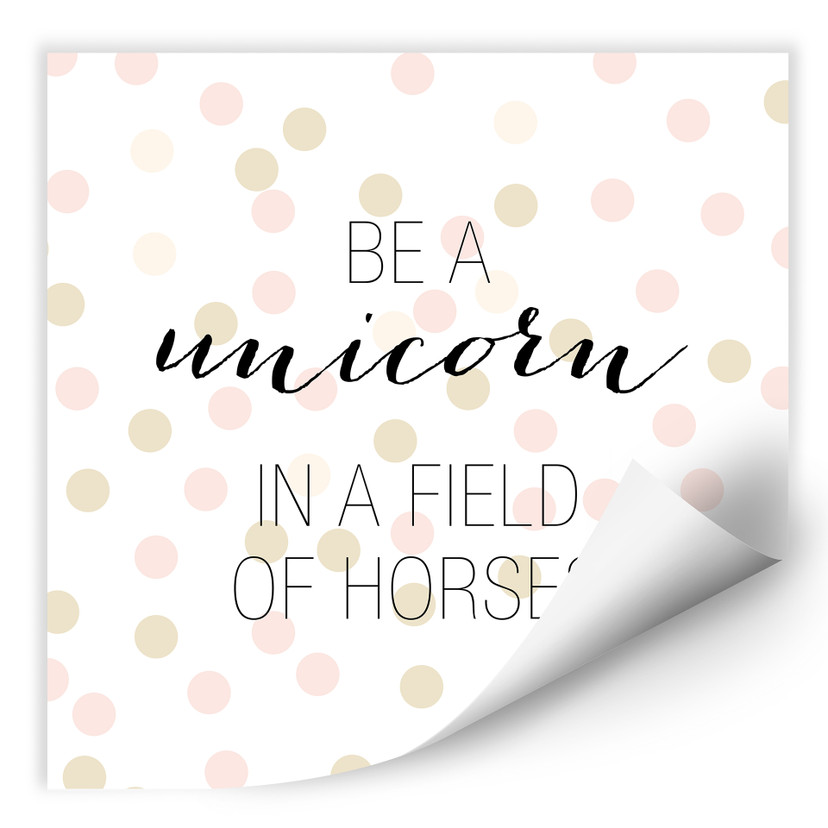Zelfklevende Poster - Confetti & Cream - be a Unicorn…