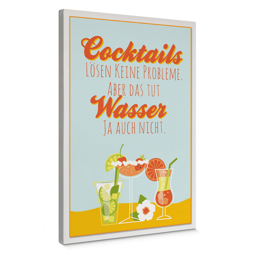 Tableau sur toile Cocktails lösen keine Probleme…