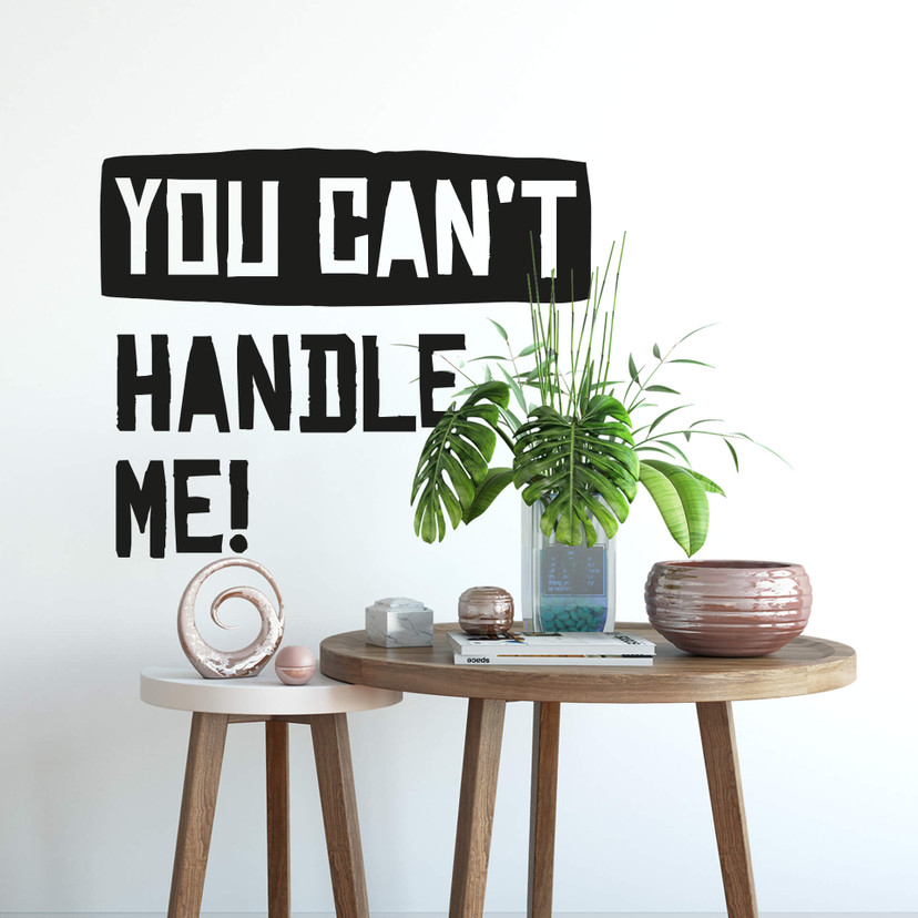Wallsticker - You can't handle me