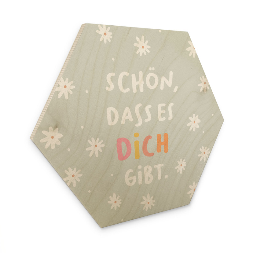Holzbild Hexagon - Bestärkung 'Schön, dass es dich gibt'