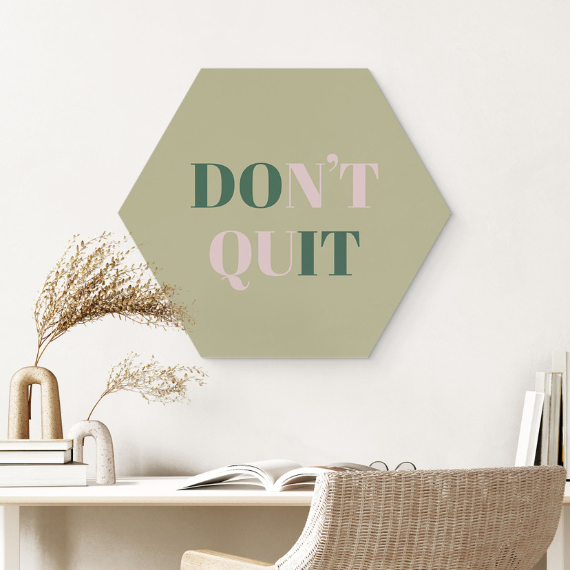 Hexagon Wandbild Don't Quit Do it - Alu-Dibond