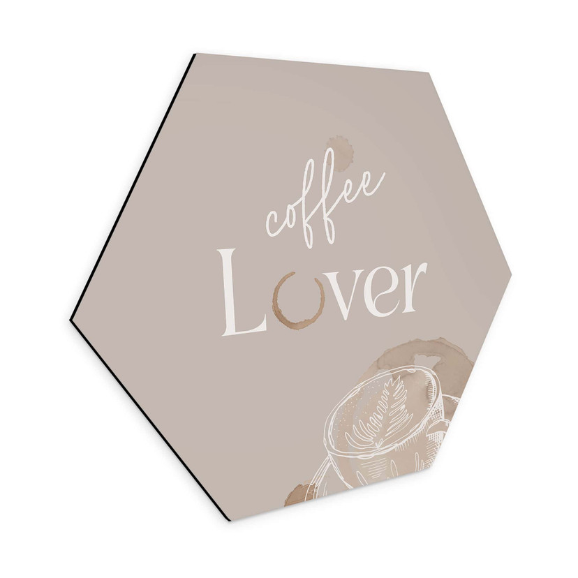 Hexagon Dibond Coffee Lover