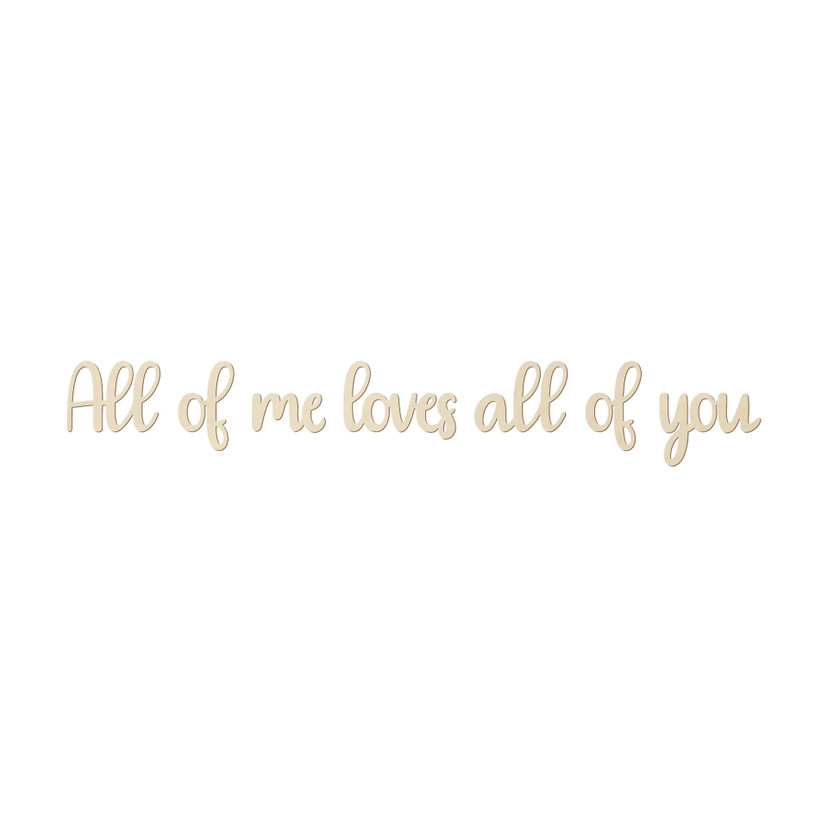 Dekoracja drewniana z topoli - napis 3D All of me loves all of you