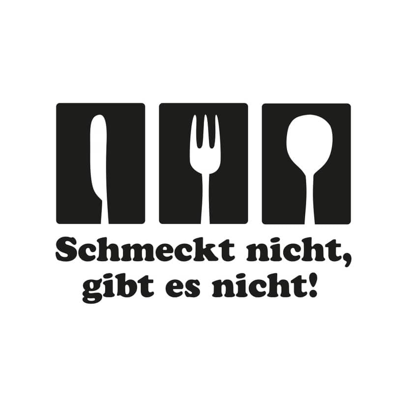 Wandtattoo Schmeckt nicht gibt's nicht 2