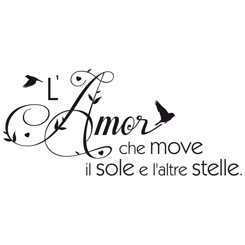 Wallsticker Amore che muove il sole...