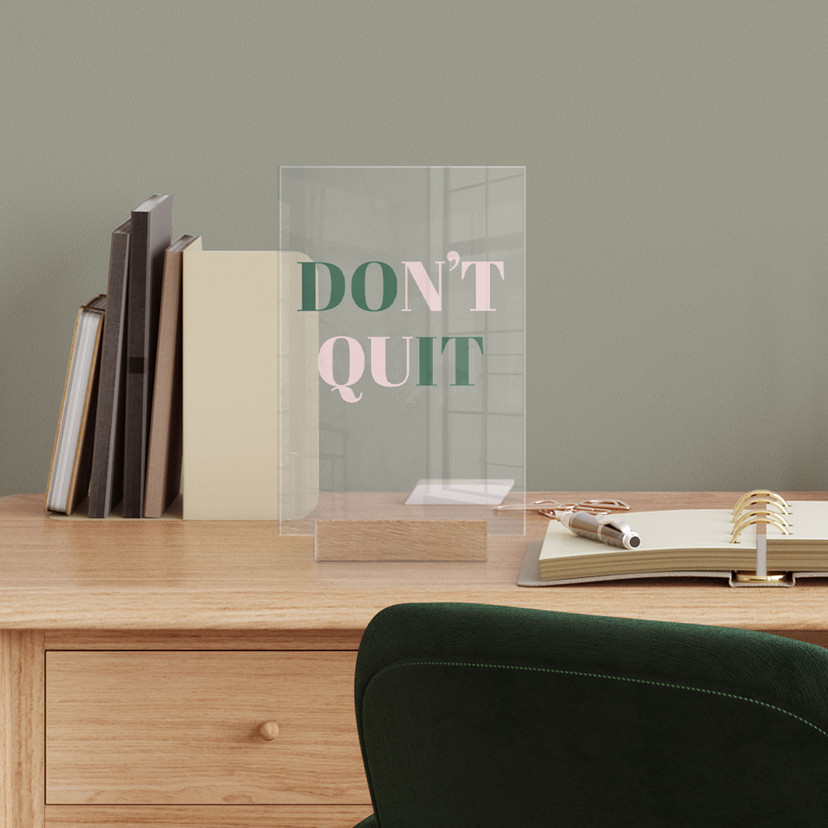 Akrylglas borddekoration Don't Quit Do it