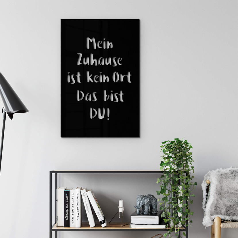 Acryldeko Mein Zuhause ist kein Ort, das bist DU