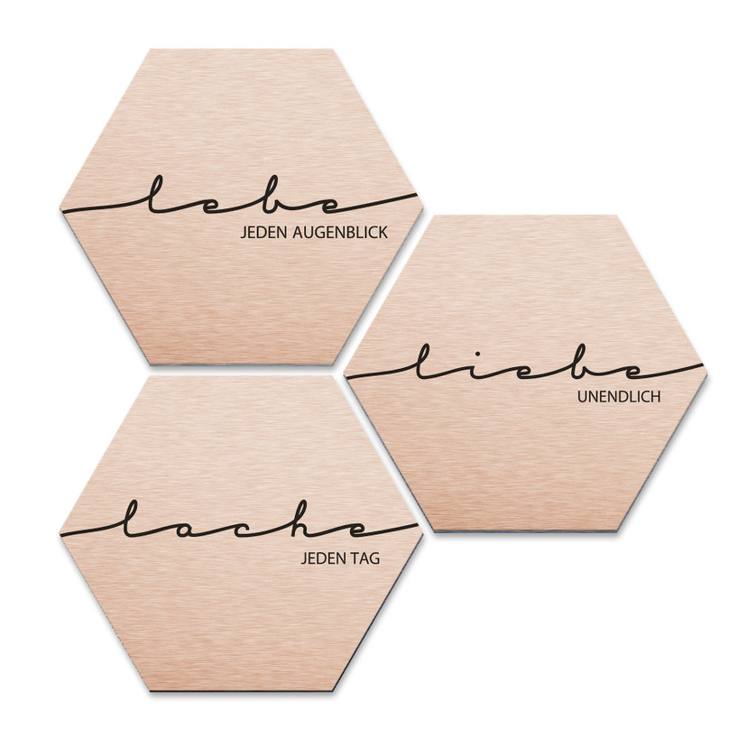 Hexagon - Alu-Dibond-Kupfereffekt - Lebe, Lache, Liebe (3er Set)