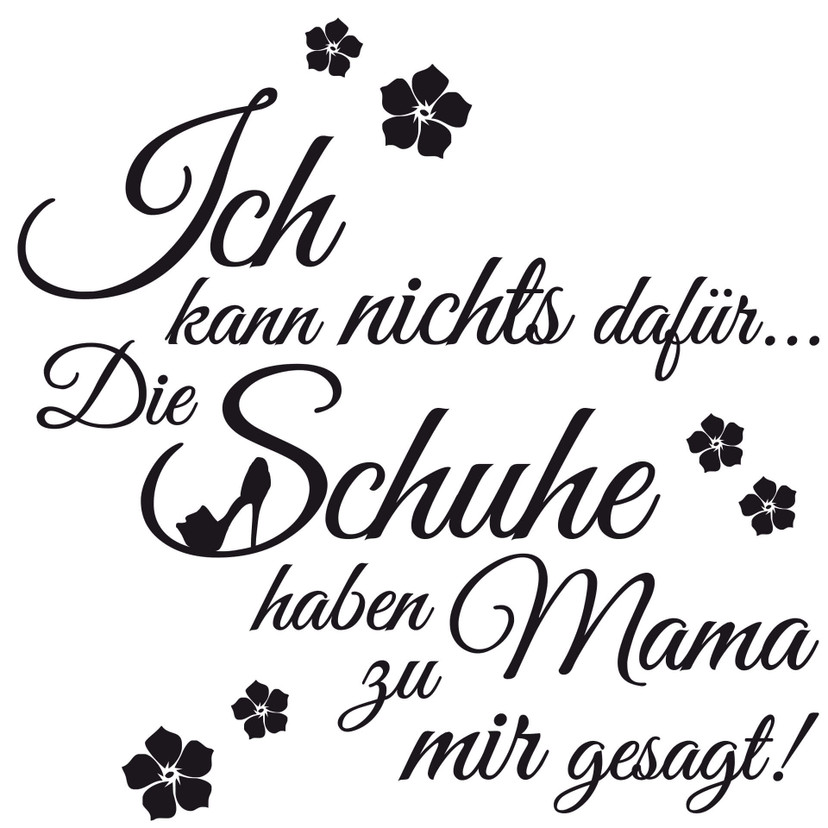 Wandtattoo Die Schuhe haben Mama zu mir gesagt