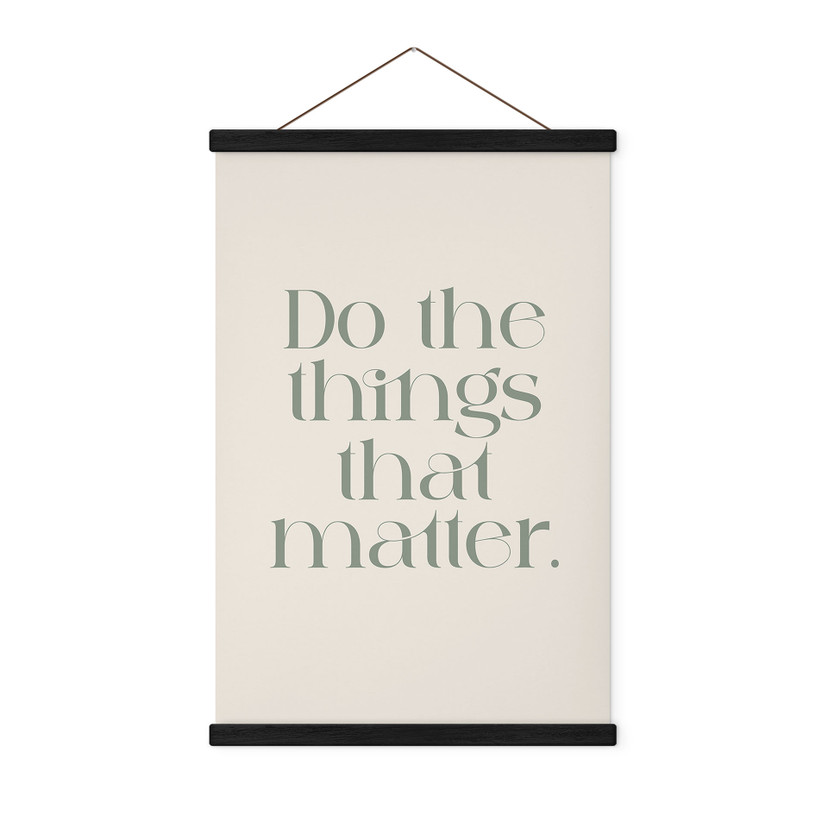 Textielposter Do The Things That Matter - Prints by Ayleen