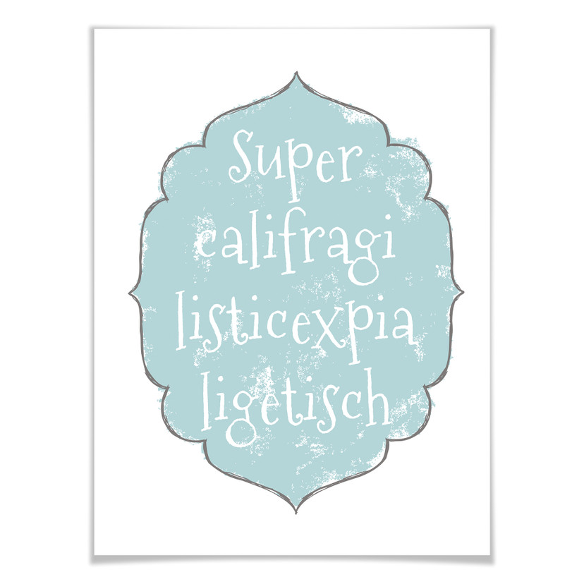 Poster Supercalifragilisticexpialigetisch
