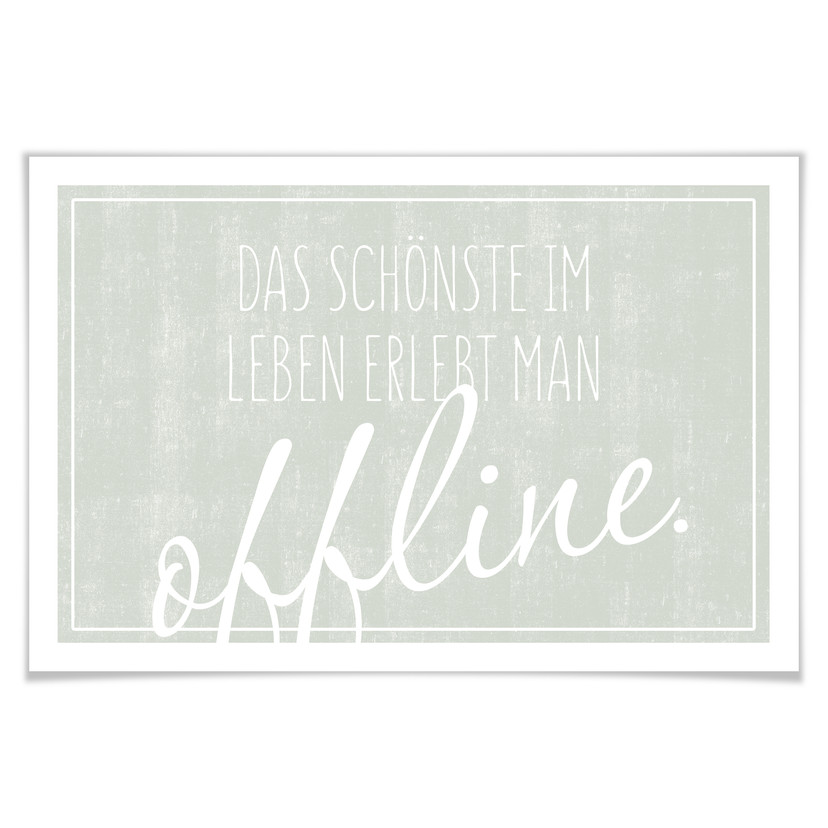 Poster Das Schönste im Leben erlebt man offline.
