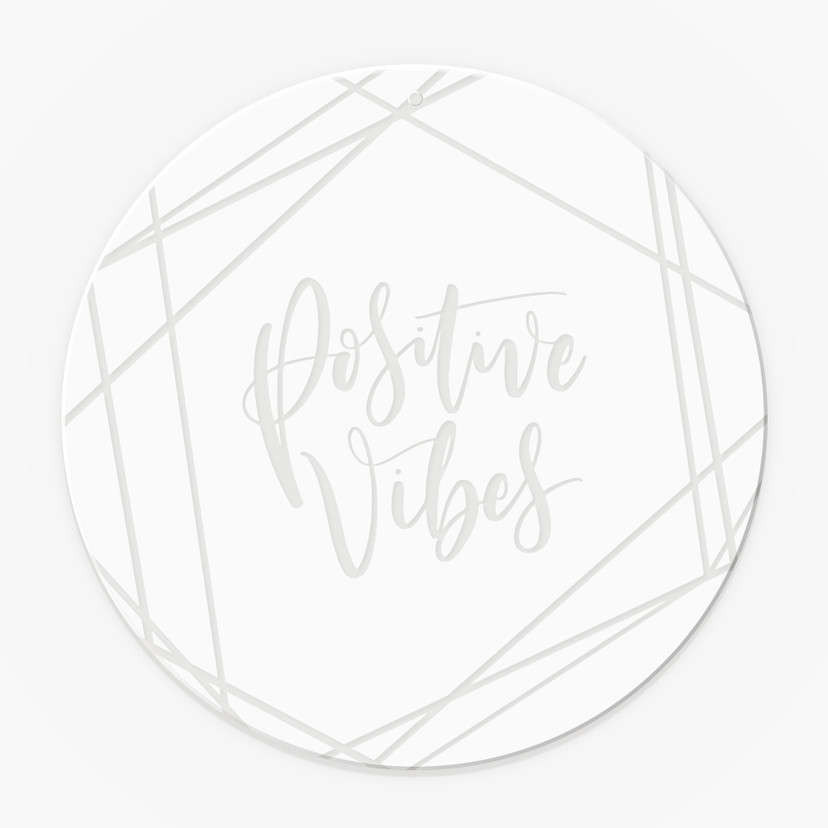 Sigende Akrylbillede, vinduesbillede til at hænge op Positive vibes - Round