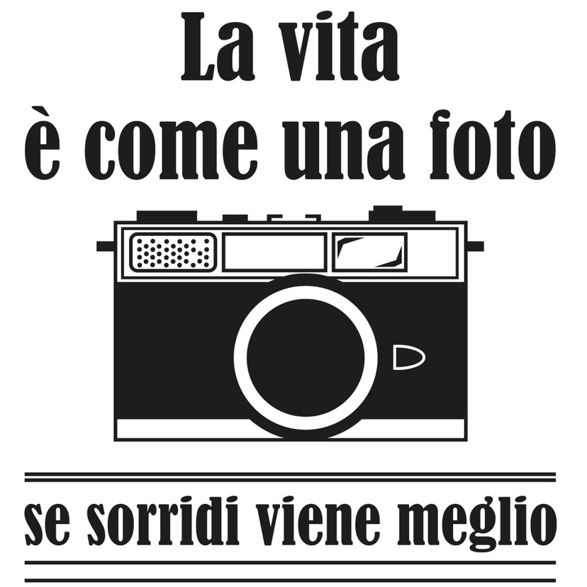 Sticker mural La vita è come una foto...