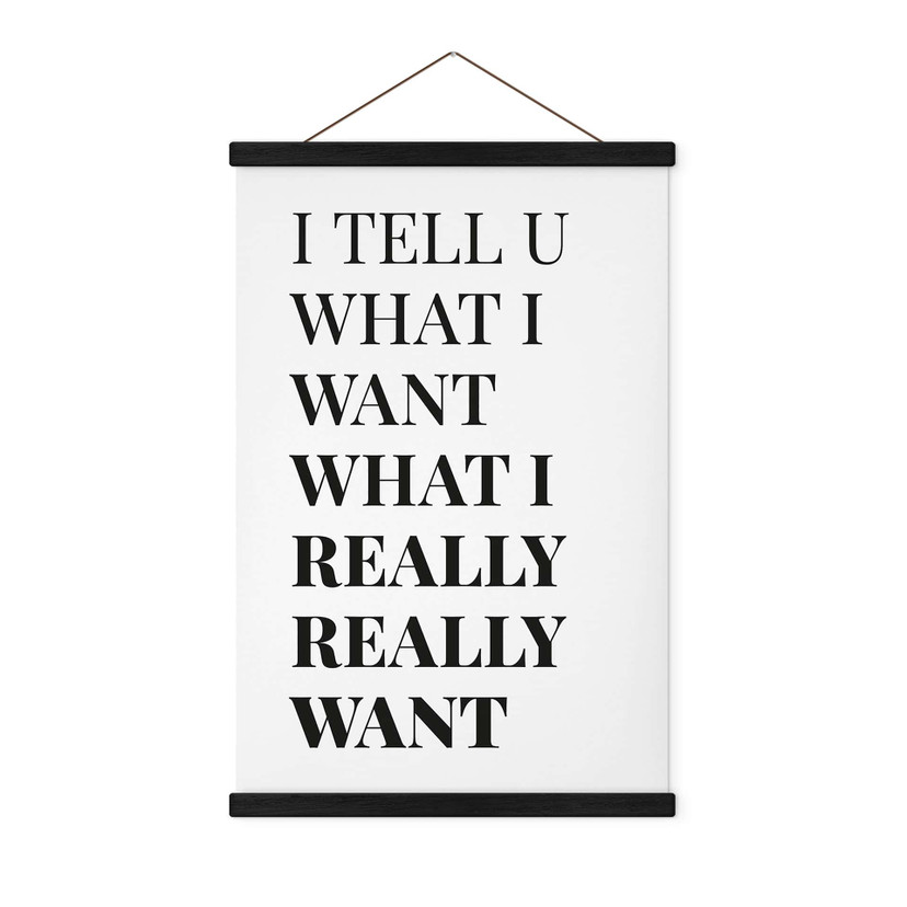 Stoffbild Songtext - I tell you what I want