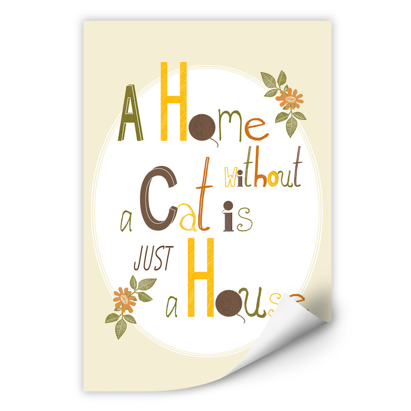 Zelfklevende Poster - Loske - a Home without a Cat