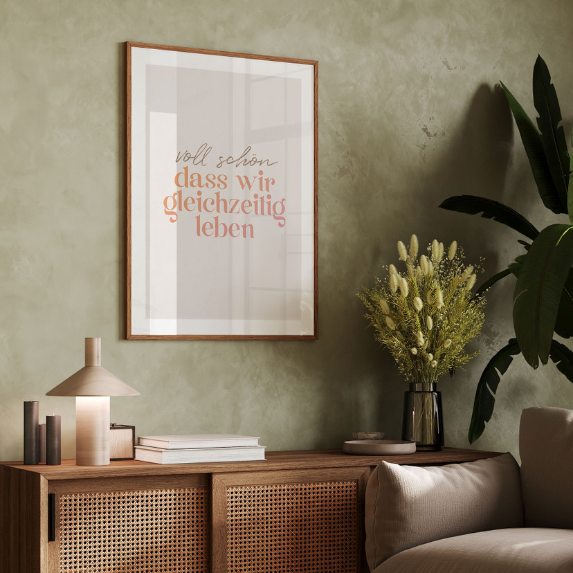 Spruch Poster Voll schön, dass wir gleichzeitig leben