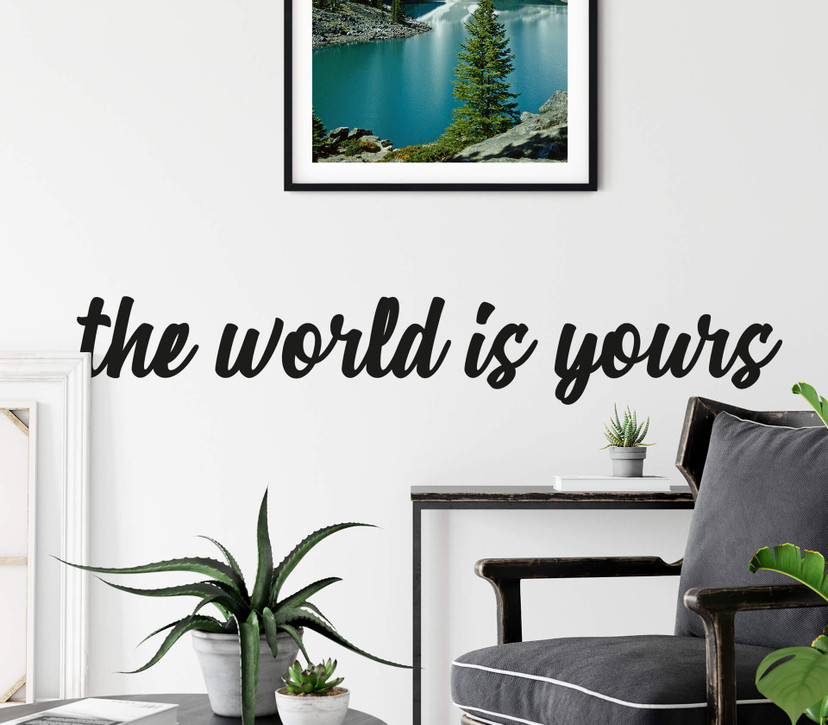 Sticker mural The world is yours