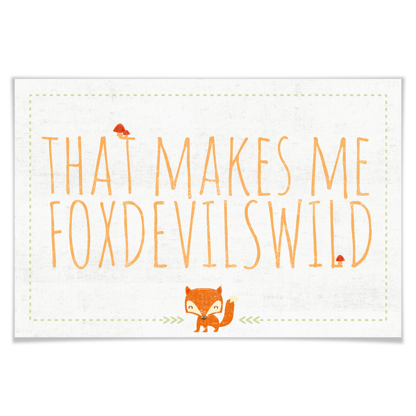 Poster - That makes me foxdevilswild