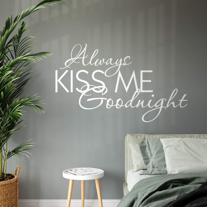 Wallsticker Always Kiss Me Goodnight