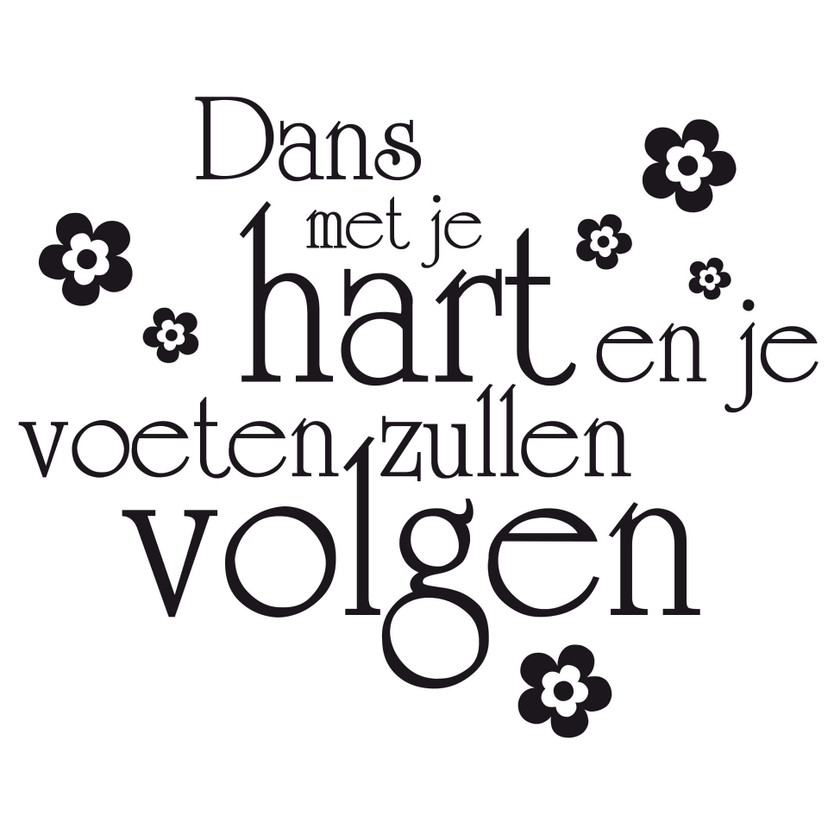 Muursticker Dans met je hart en je voeten zullen volgen