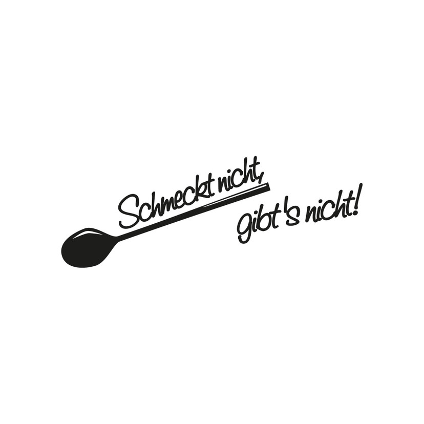 Wandtattoo Schmeckt nicht gibt's nicht! 5