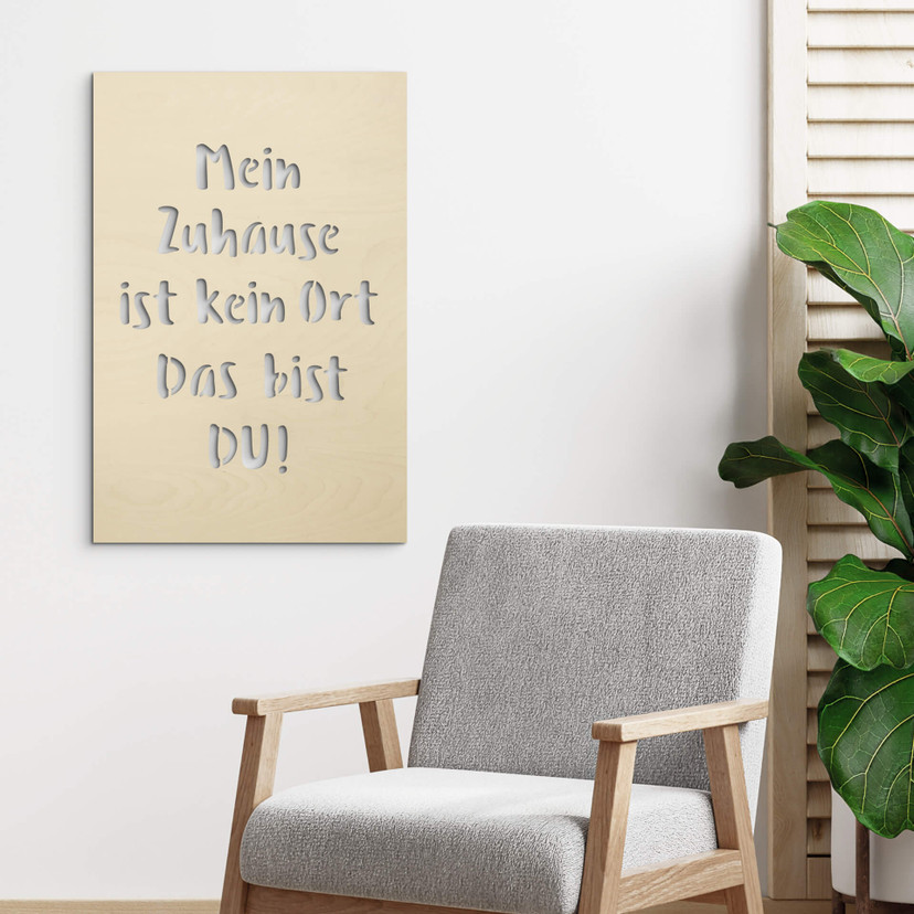 Holzdeko Pappel - Mein Zuhause ist kein Ort, das bist DU