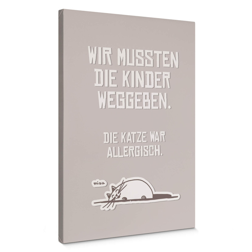Leinwandbild Wir mussten die Kinder weggeben - Katze