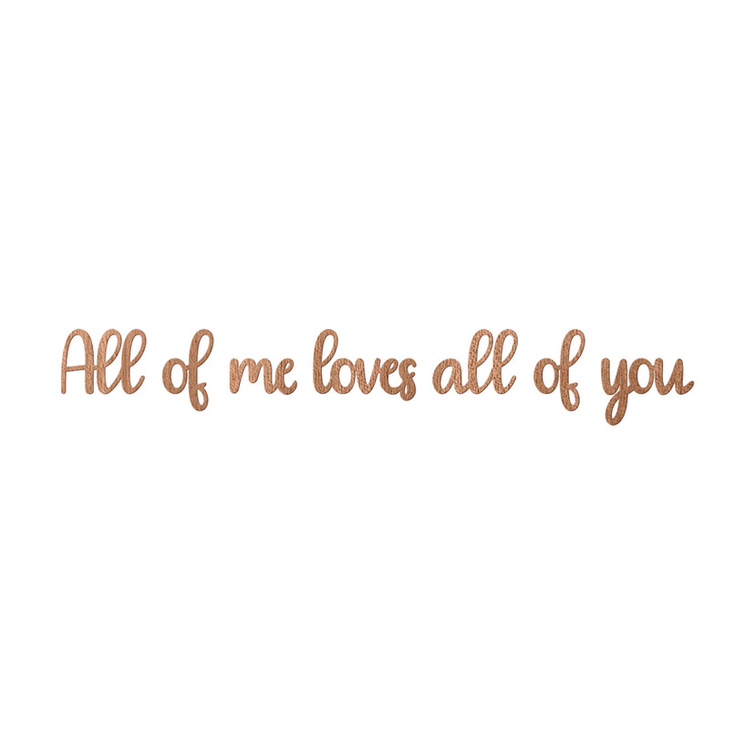 Dekoracja drewniana mahoń - napis 3D All of me loves all of you