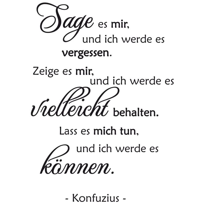 Wandtattoo Sage es mir... - Konfuzius