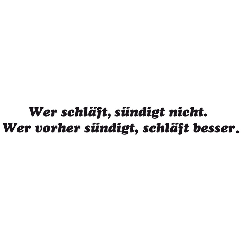 Wandtattoo Wer schläft, sündigt nicht...