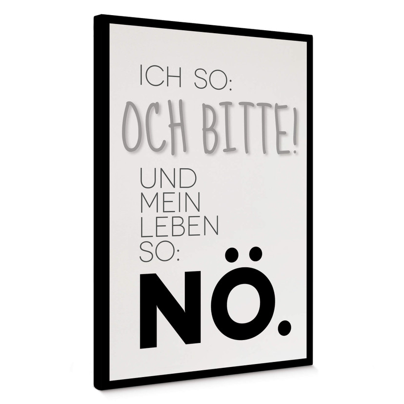 Leinwandbild Und mein Leben so...