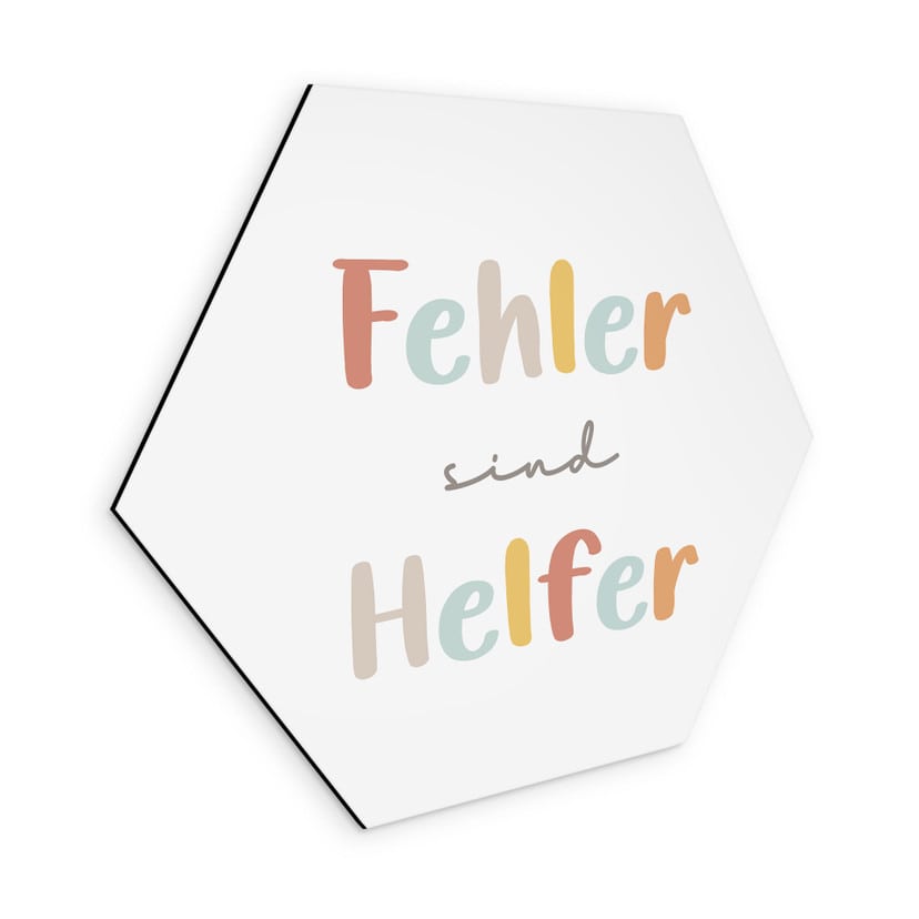 Alu-Dibond Hexagon - positiver Spruch 'Fehler sind Helfer'