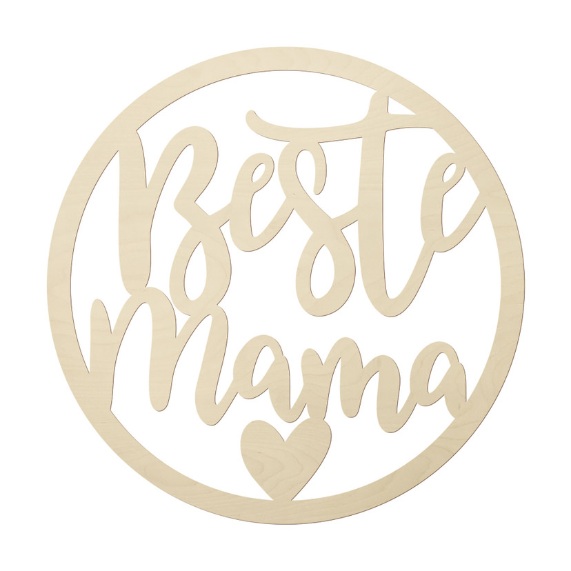 Holzdeko Schriftzug - Beste Mama - Pappel - Rund