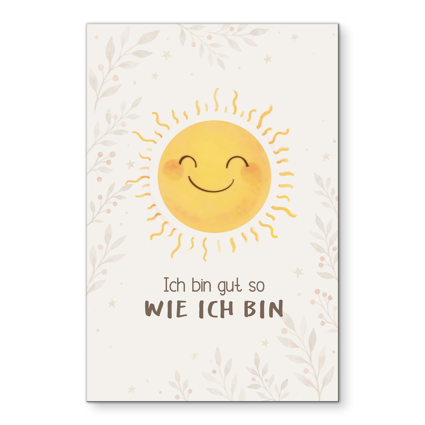 Alu-Dibond Wandbild mit Sonne - Selbstliebe-Spruch 'Ich bin gut so wie ich bin' für Kinder