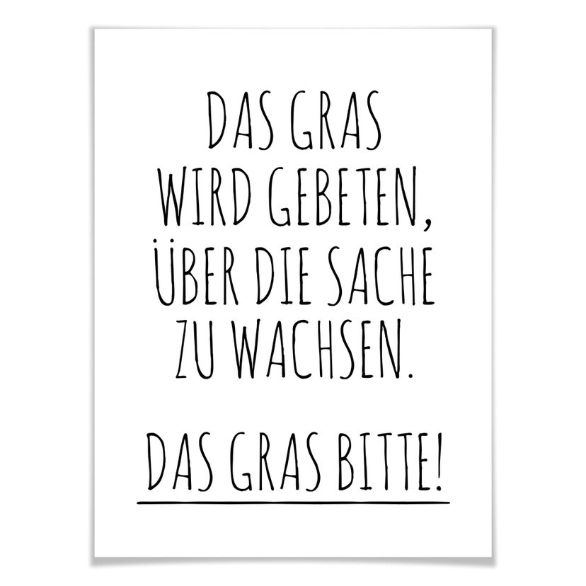 Poster Das Gras wird gebeten über die Sache zu wachsen.